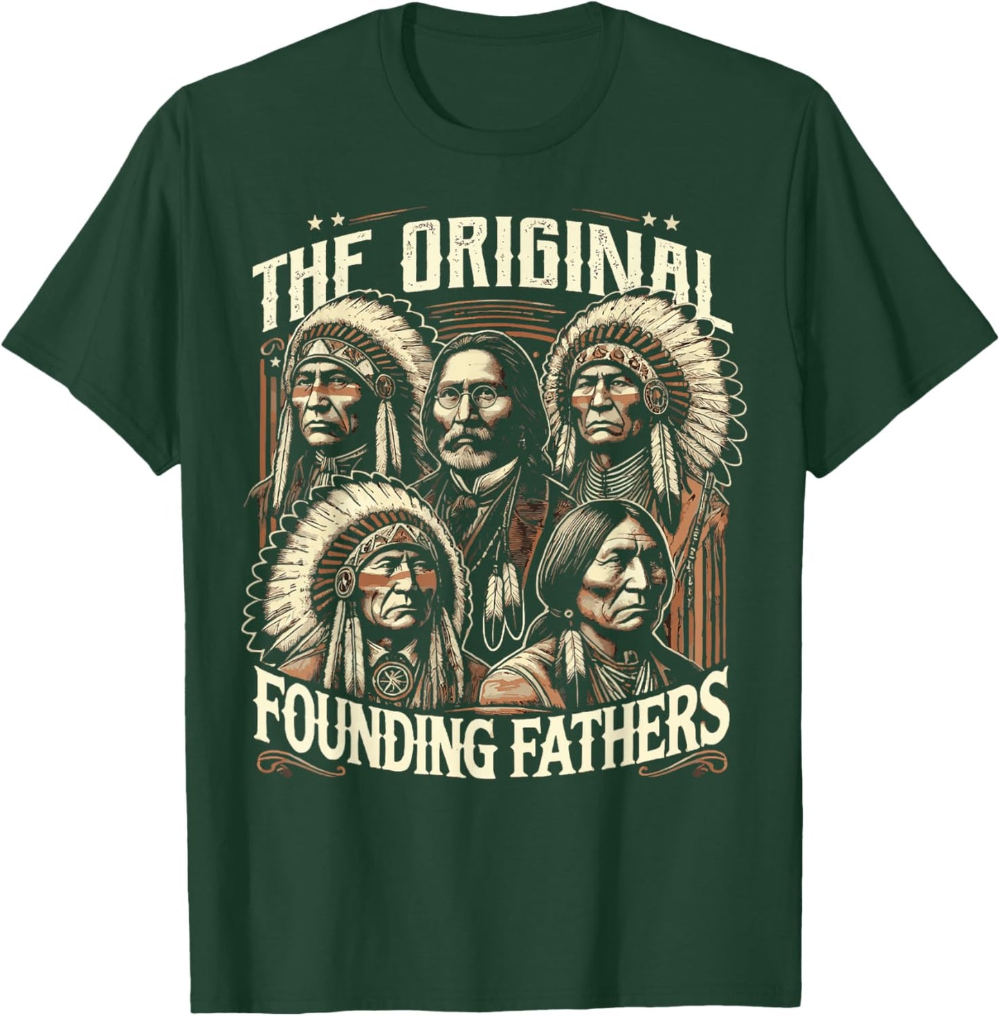 The Original Founding Fathers Native American Themed T-Shirt - T-Shirt | Forest