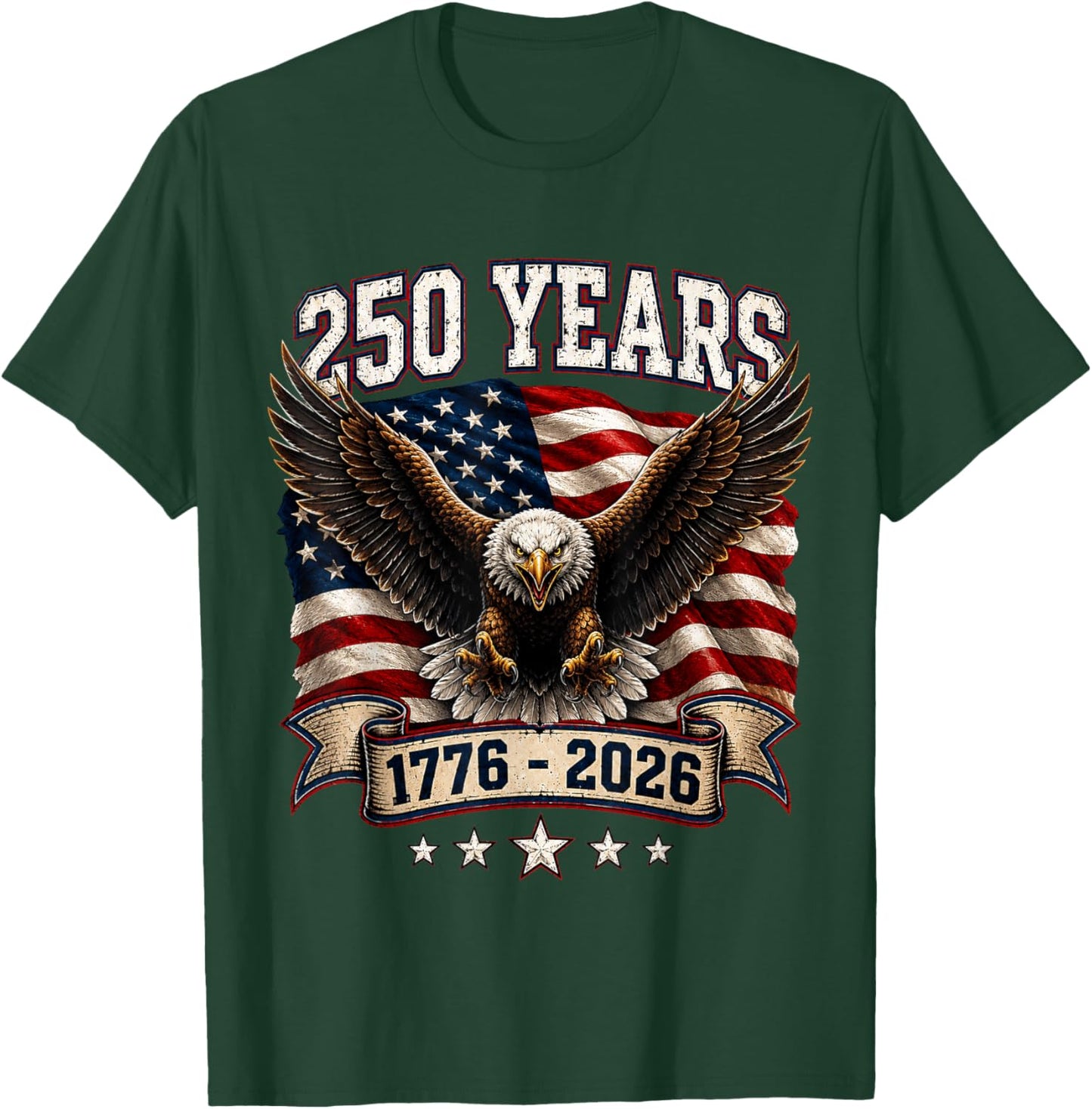 250 Years Anniversary American 1776 2026 Patriotic Eagle T-Shirt - T-Shirt | Forest