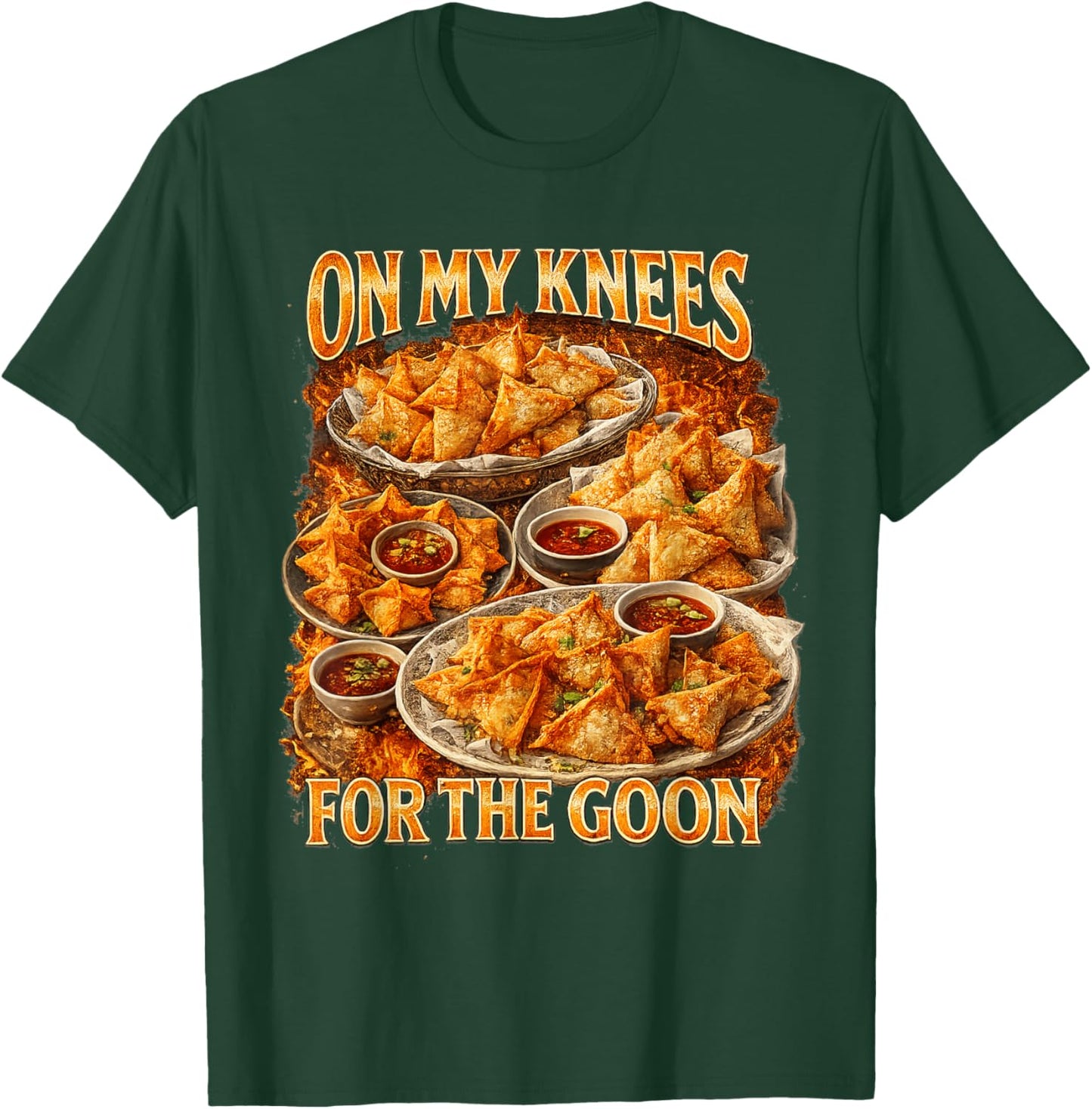 On My Knees for The Goon Funny Food Design T-Shirt - T-Shirt | Forest