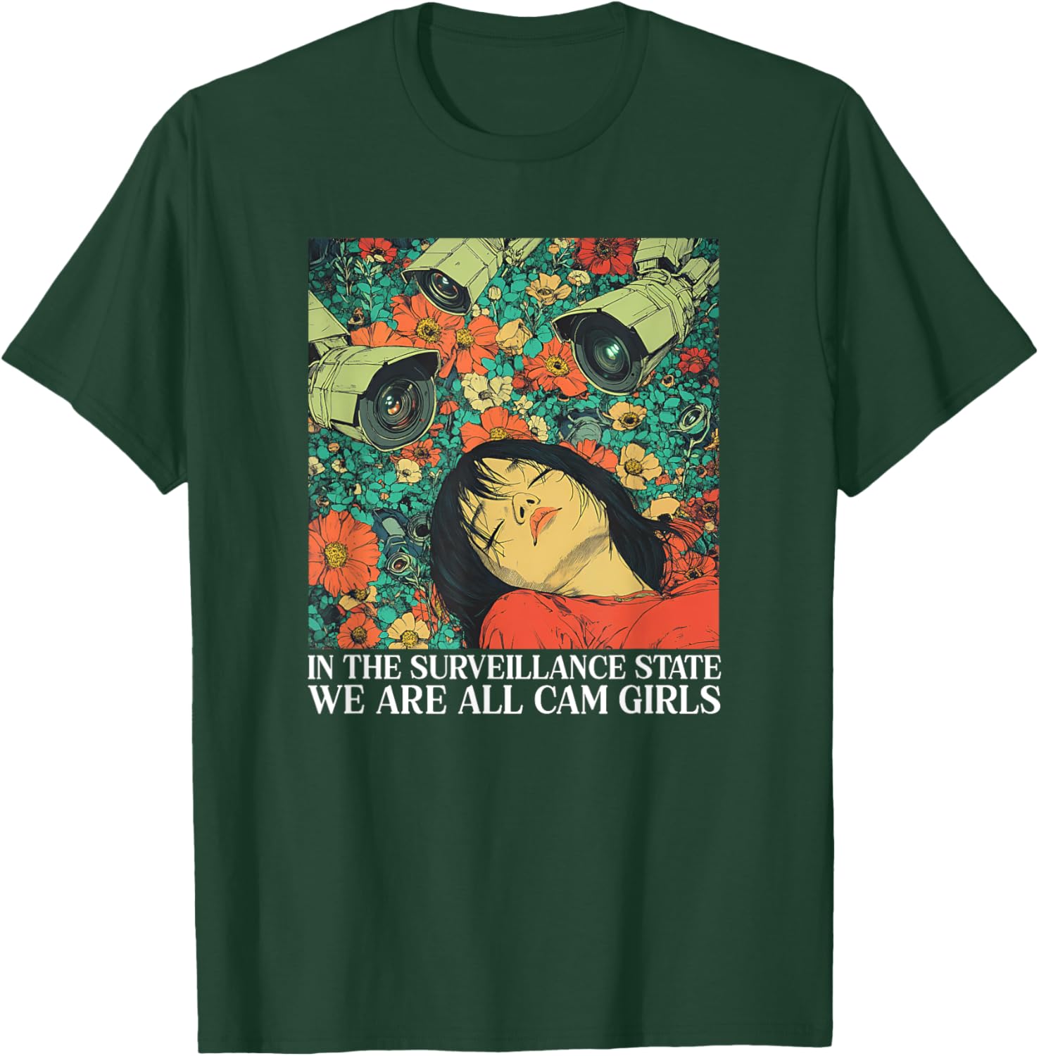 In The Surveillance State We Are All Cam Girls T-Shirt - T-Shirt | Forest