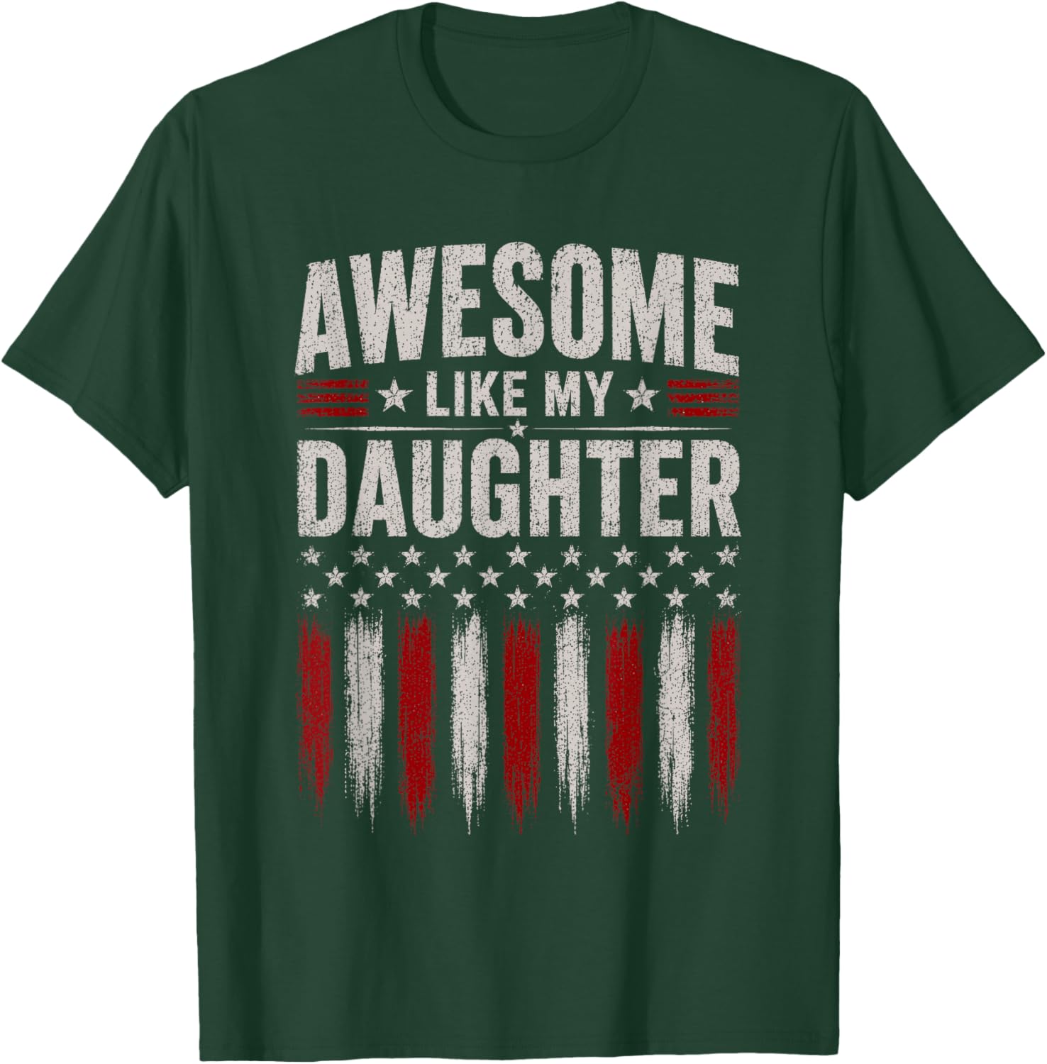 Awesome Like My Daughter Funny Men Dad Father's Day T-Shirt - T-Shirt | Forest
