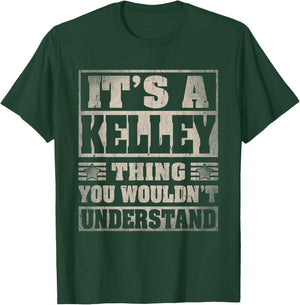 Kelley Last Name Shirt It's A Kelley Thing T-Shirt - T-Shirt | Forest