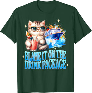 Funny Drinking Cat Lady Cruise Blame It On The Drink Package T-Shirt - T-Shirt | Forest