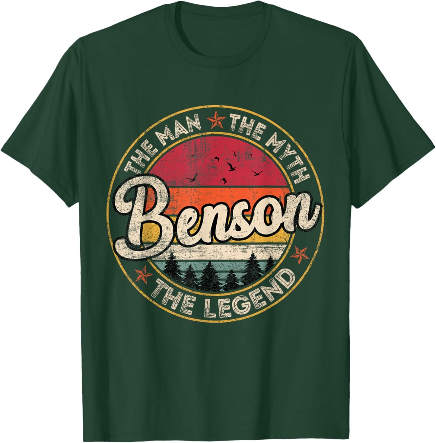 Benson The Man The Myth The Legend Personalized Name T-Shirt - T-Shirt | Forest