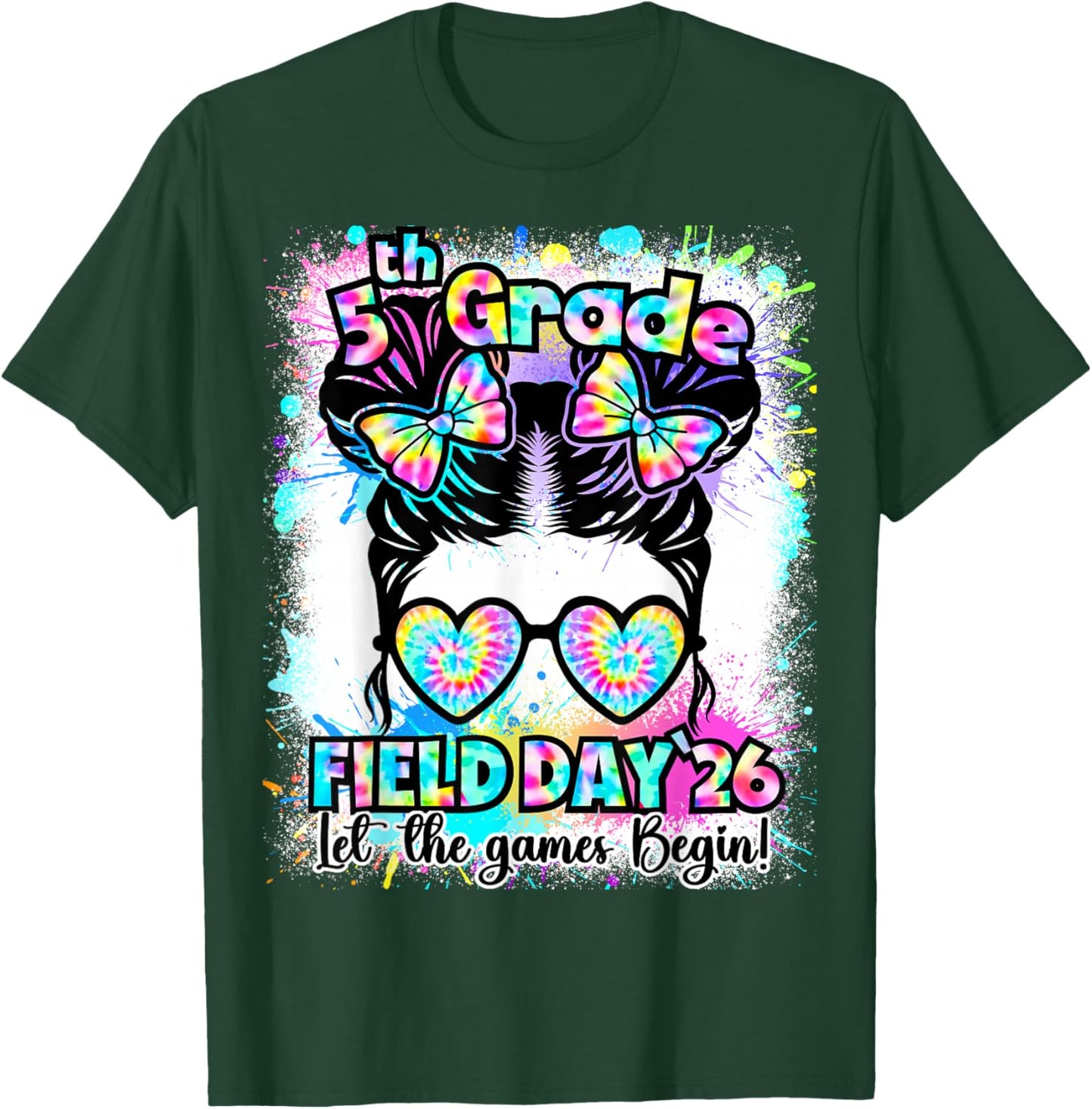 5th Grade Field Day 2026 Game Begin Messy Bun Teachers Kids T-Shirt - T-Shirt | Forest