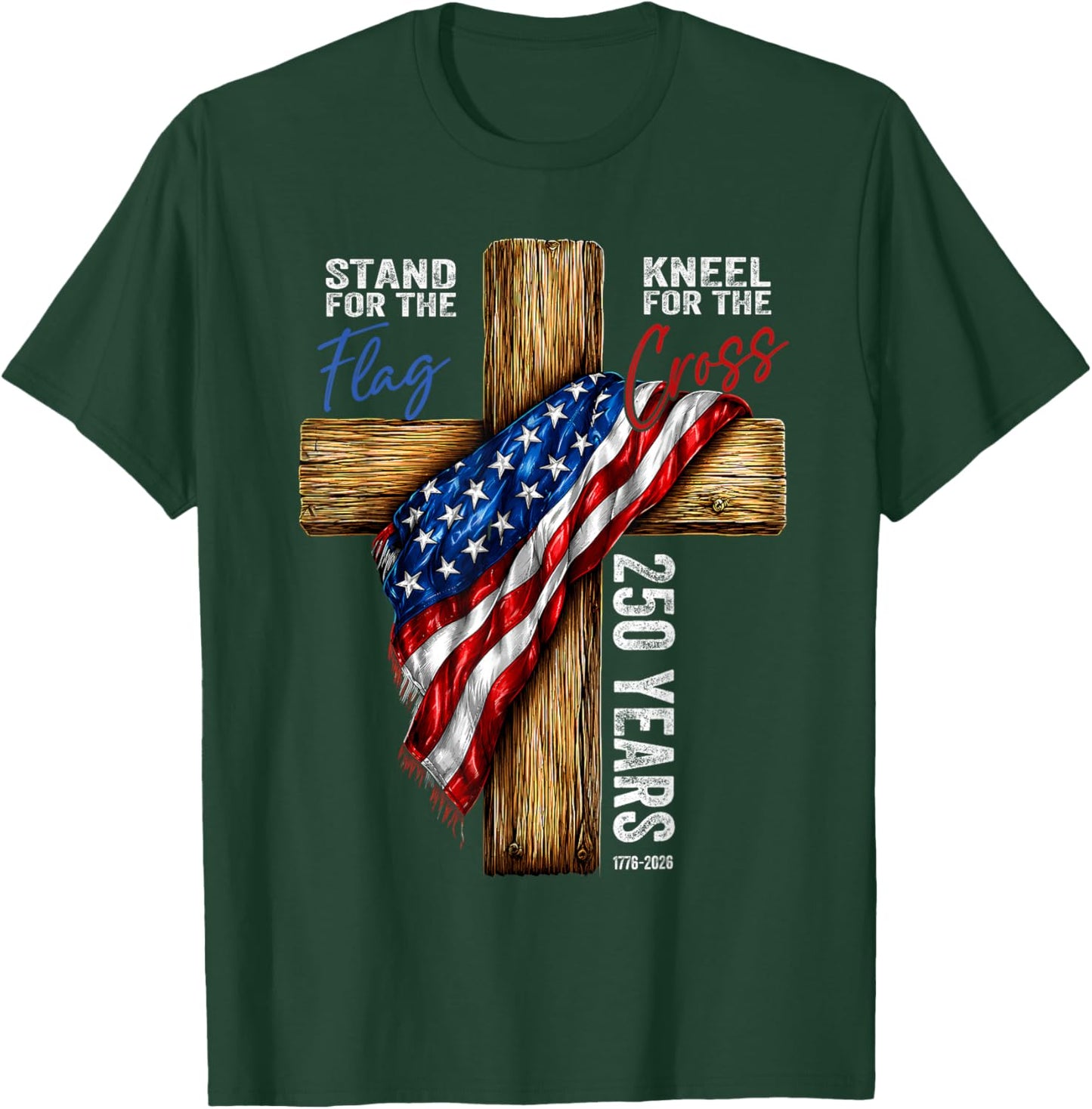 250 Years USA Christian Patriotic Cross 250th Anniversary T-Shirt - T-Shirt | Forest