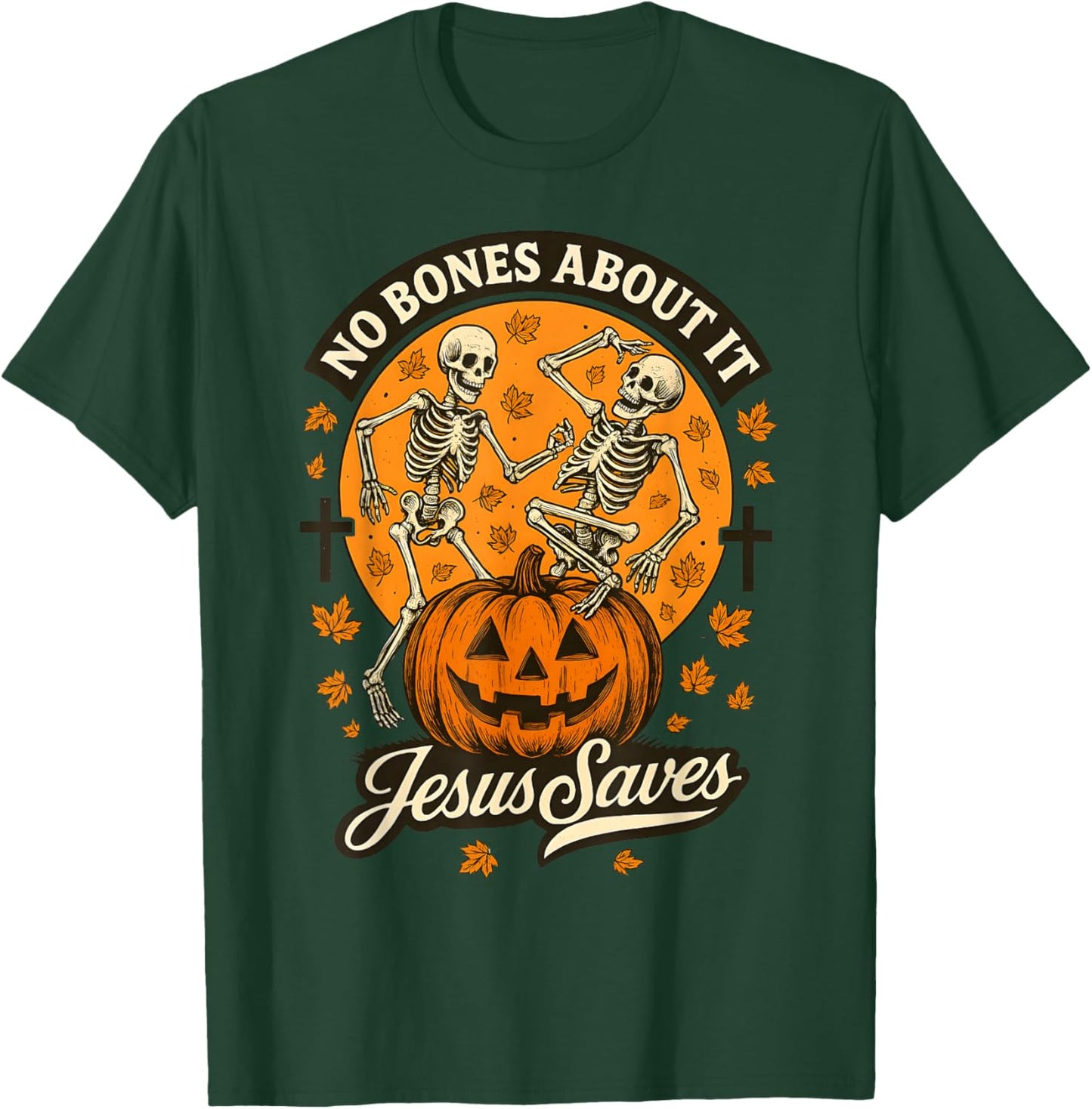 No Bones About It Jesus Saves Christian Halloween Skeleton T-Shirt - T-Shirt | Forest