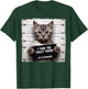 Funny Grey Cat Mugshot I Tore The Toilet Paper Humor T-Shirt - T-Shirt | Forest