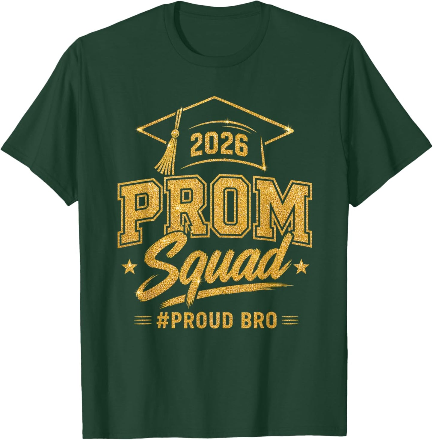 Prom Squad 2026 Proud Bro Matching Graduation Party T-Shirt - T-Shirt | Forest