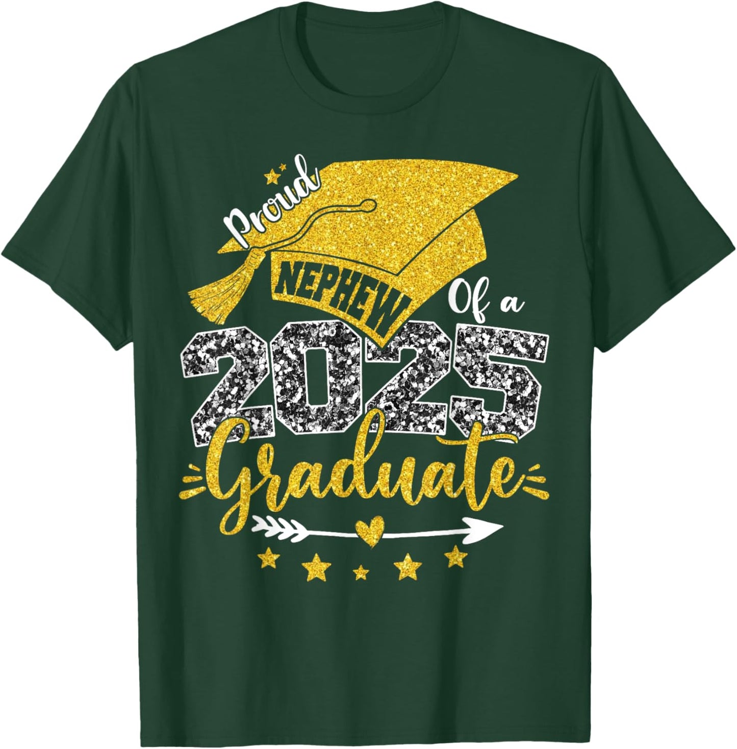 Proud Nephew Of A Class Of 2025 Graduate Senior Graduation T-Shirt - T-Shirt | Forest