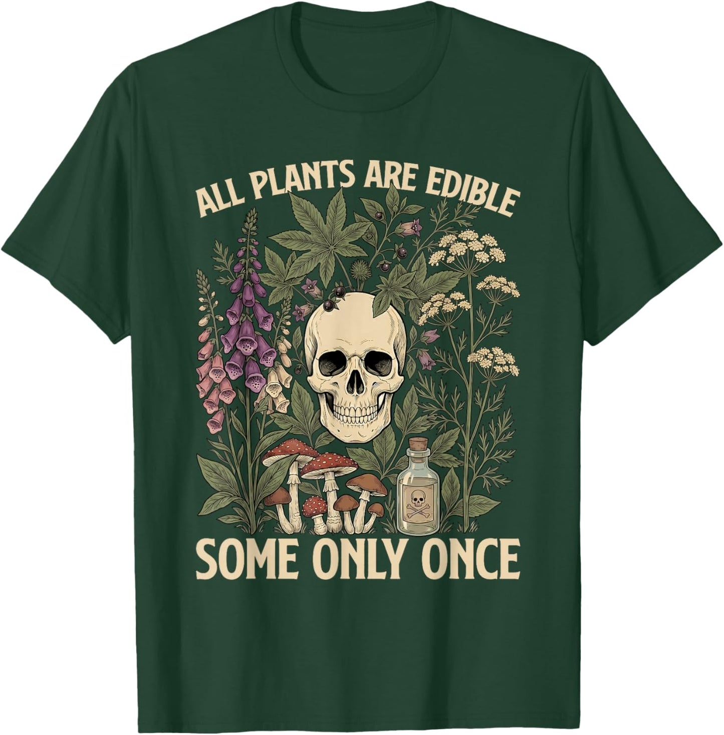 All Plant are Edible Some Only Once Mushroom Gardening Women T-Shirt - T-Shirt | Forest