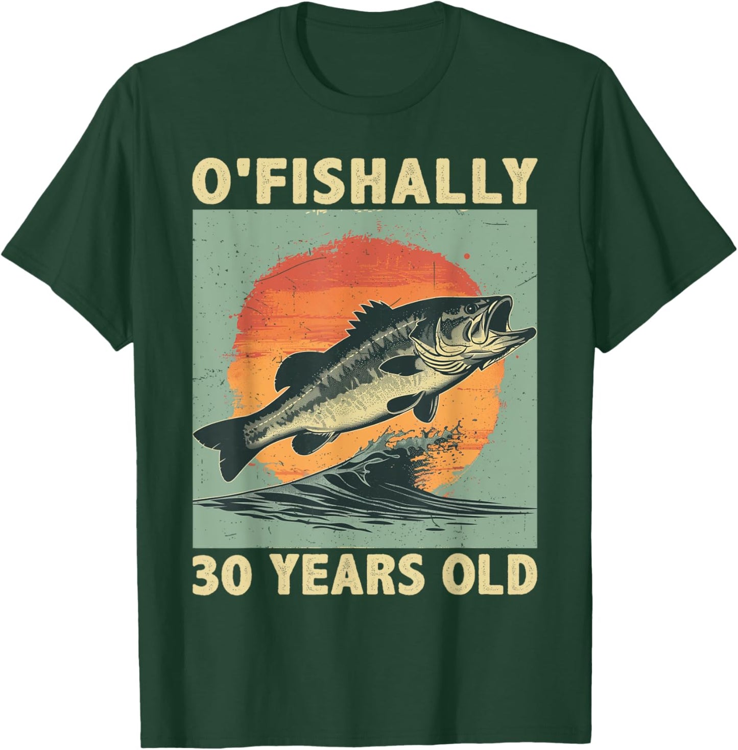 Ofishally 30 Years Old 1995 Fishing Fisherman 30th Birthday T-Shirt - T-Shirt | Forest