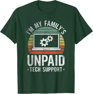 I'm My Family's Unpaid Tech Support Funny Computer Engineer T-Shirt - T-Shirt | Forest