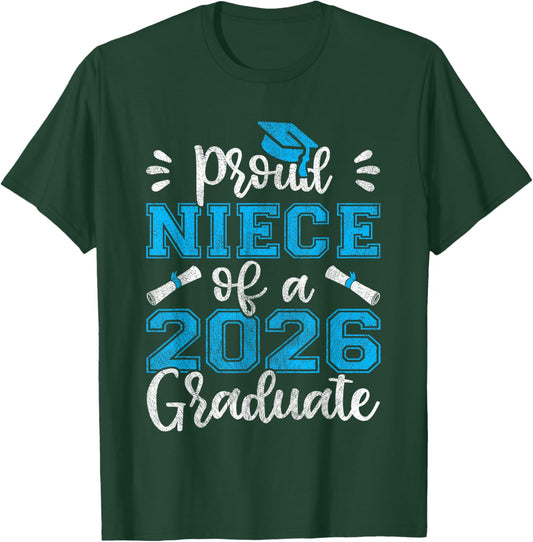 Proud Niece of a 2026 Graduate, Class of Graduation T-Shirt - T-Shirt | Forest