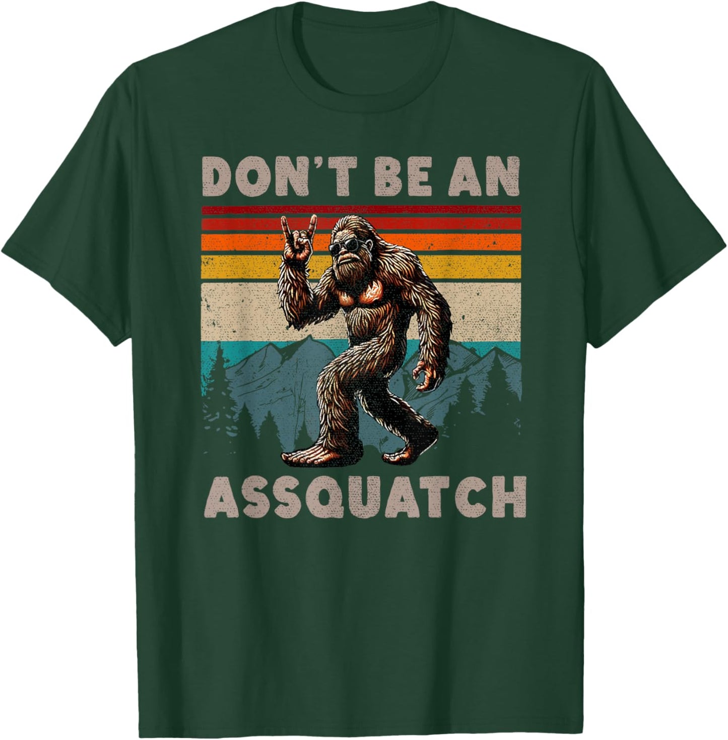 Don't Be An Assquatch Outdoor Sasquatch Funny Bigfoot T-Shirt - T-Shirt | Forest