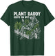 Plant Daddy Keeps 'Em Wet Skeleton Gardeners Houseplant Dad T-Shirt - T-Shirt | Forest