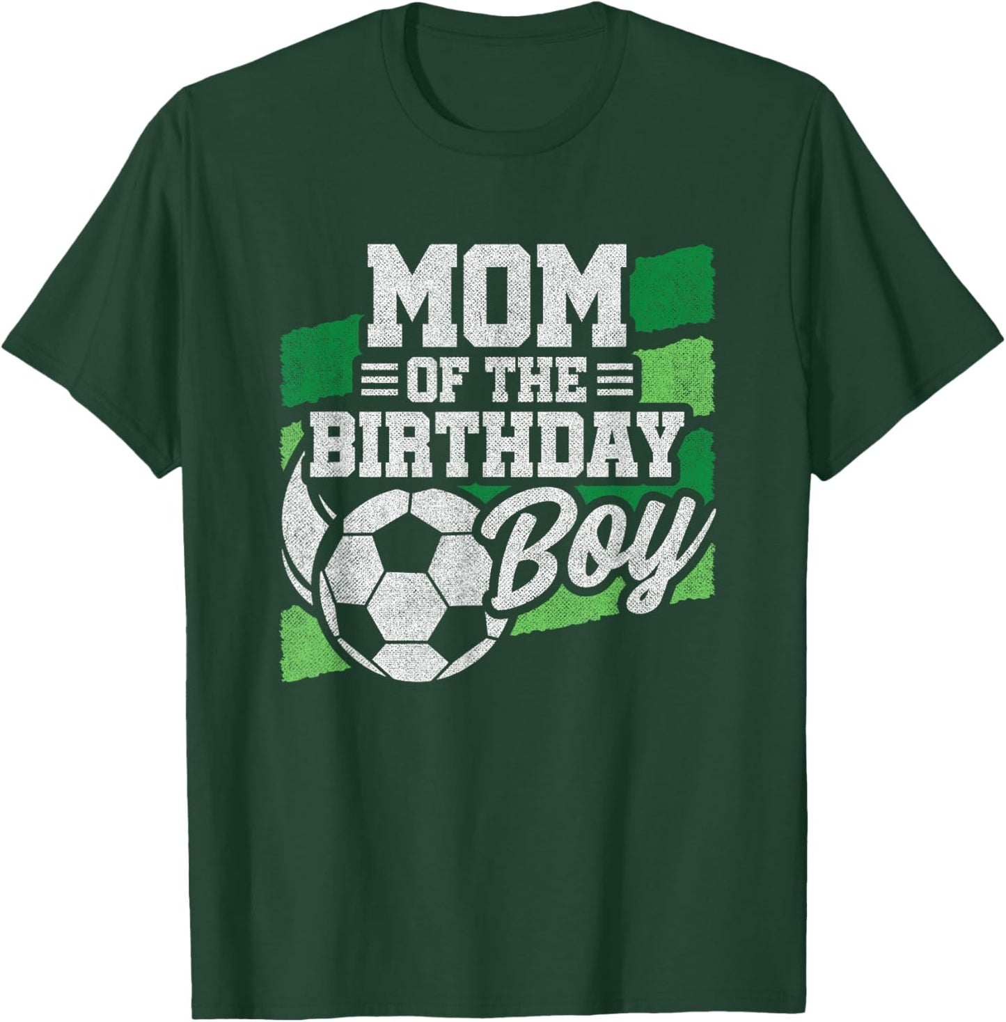 Birthday Mom - Soccer Birthday - Boys Soccer Birthday T-Shirt - T-Shirt | Forest