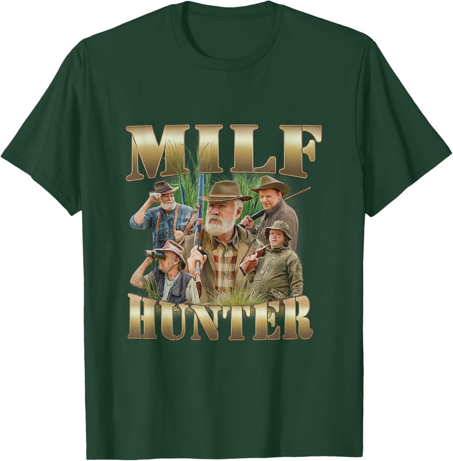 Milf Hunter Unhinged Gen Z Funny Meme Raunchy College Witty T-Shirt - T-Shirt | Forest