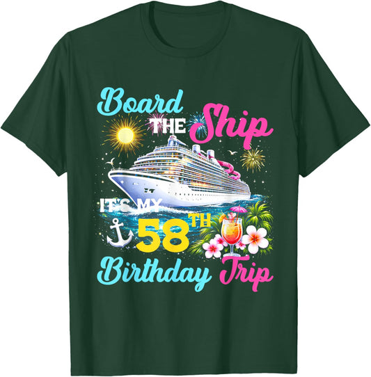 Board The Ship 58th Birthday Cruise 58 Years Old Vacation T-Shirt - T-Shirt | Forest
