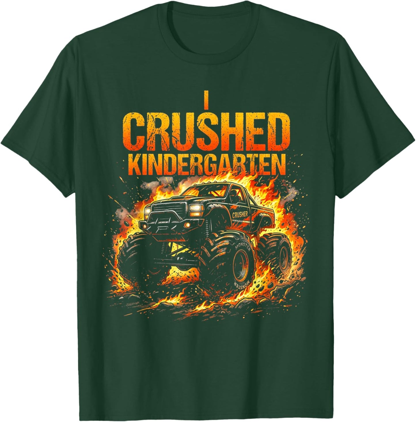 I Crushed Kindergarten Monster Truck Graduation Boys T-Shirt - T-Shirt | Forest