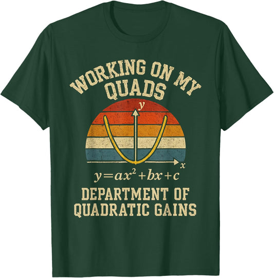 Working On My Quads Funny Retro Algebra Math Gym Teacher T-Shirt - T-Shirt | Forest