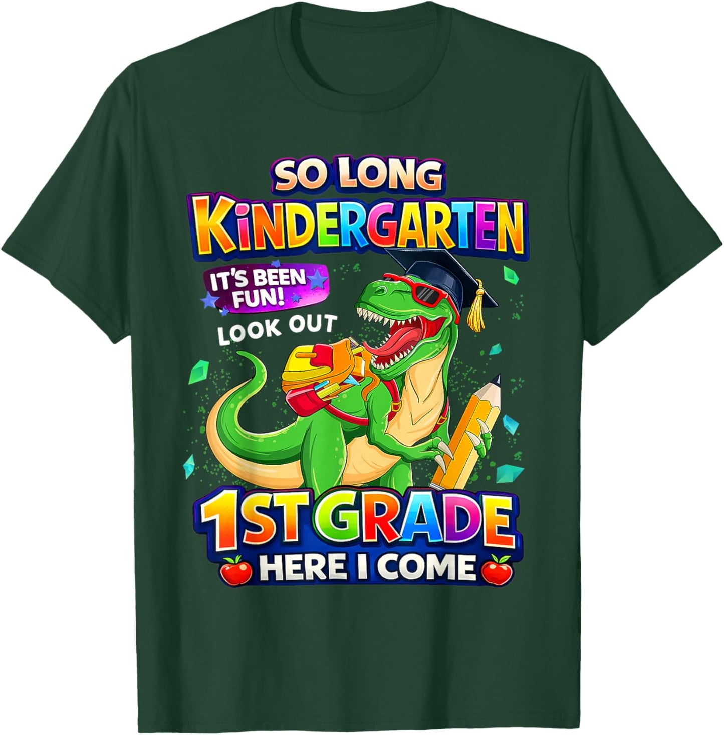 Funny Dinosaur Kindergarten Graduation Ready for First Grade T-Shirt - T-Shirt | Forest