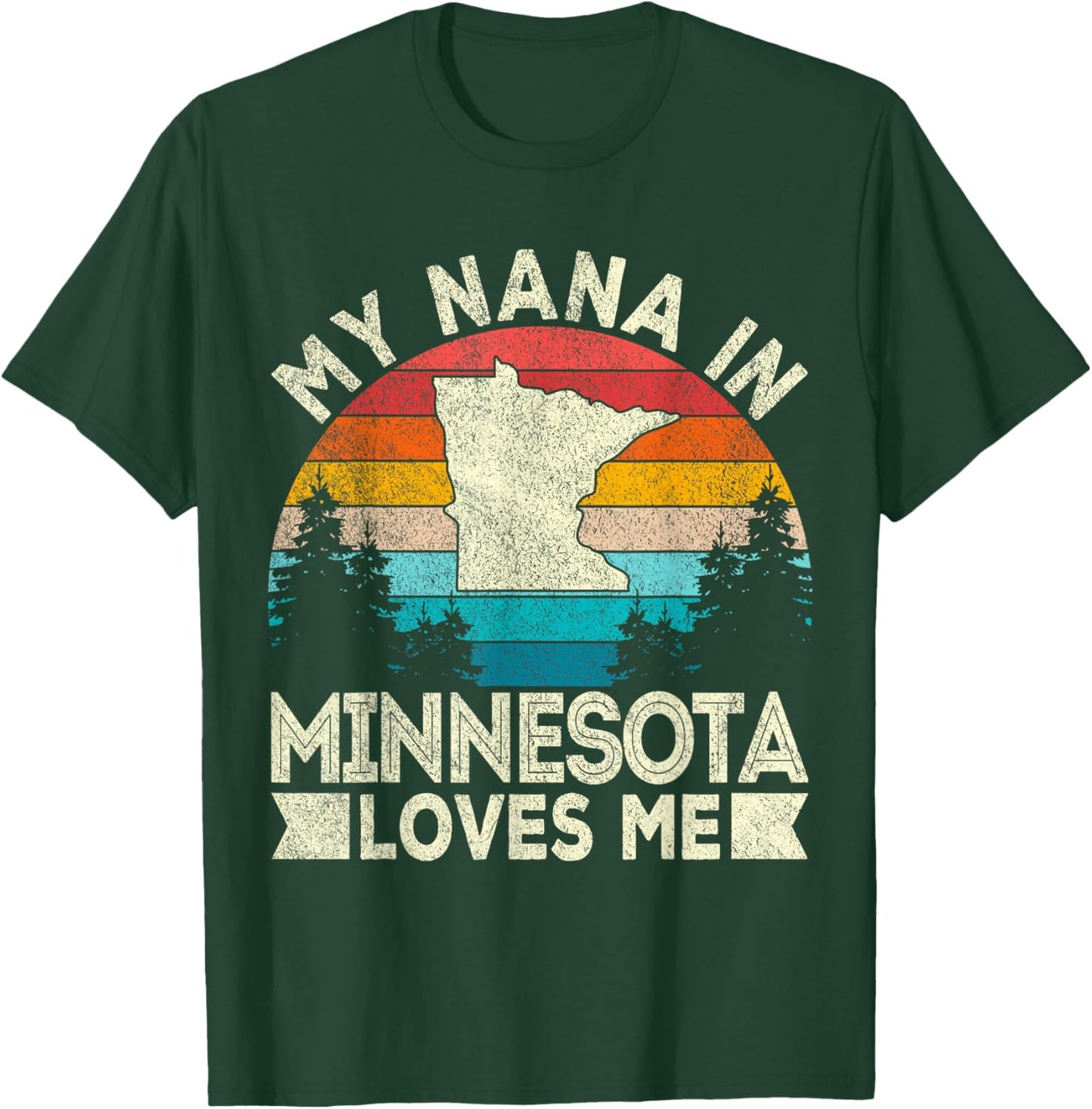 My Nana In Minnesota Loves Me Retro Minnesota Grandma T-Shirt - T-Shirt | Forest