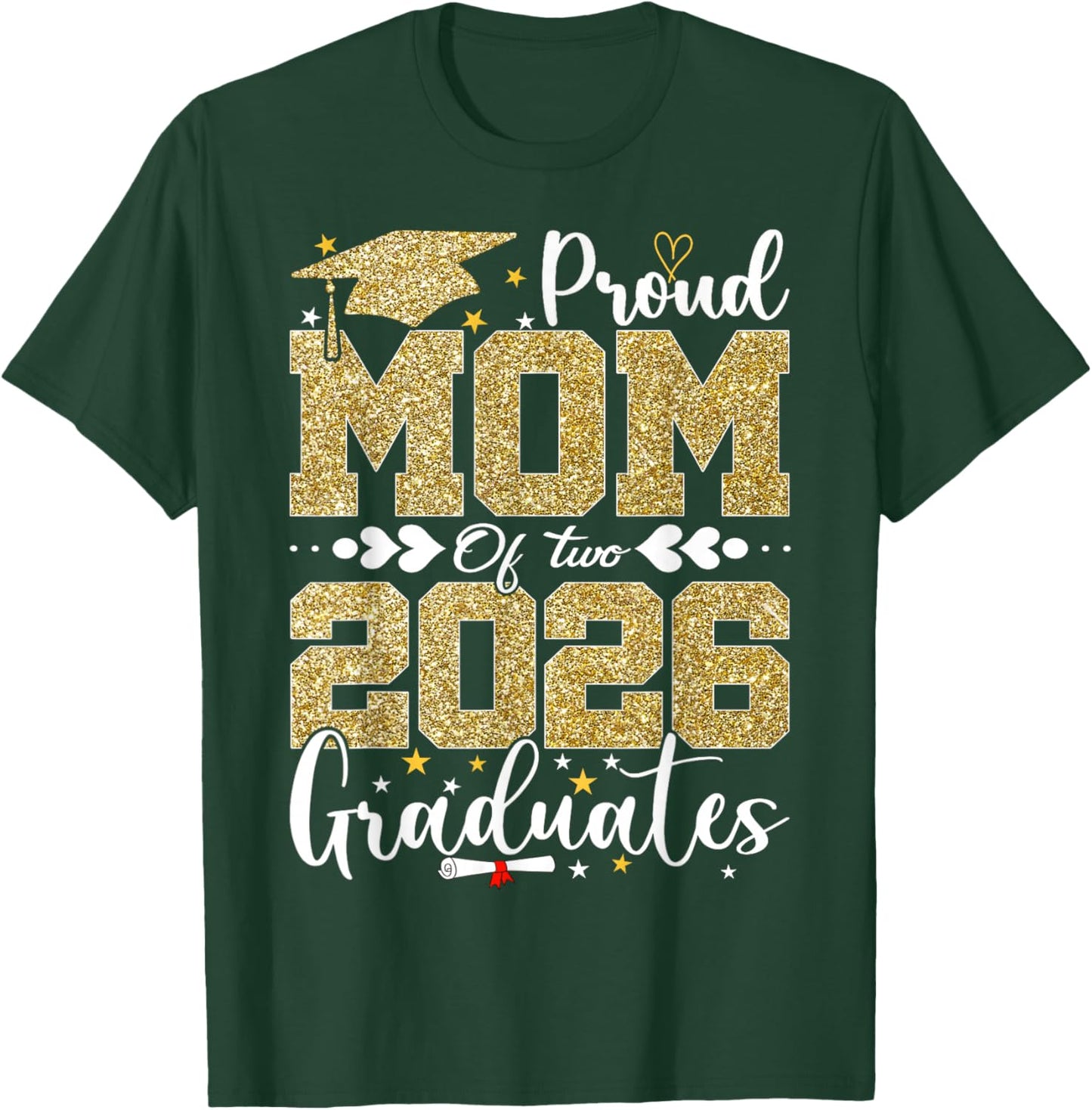 Proud Mom of Two 2026 Graduates Senior Mom of Graduate T-Shirt - T-Shirt | Forest