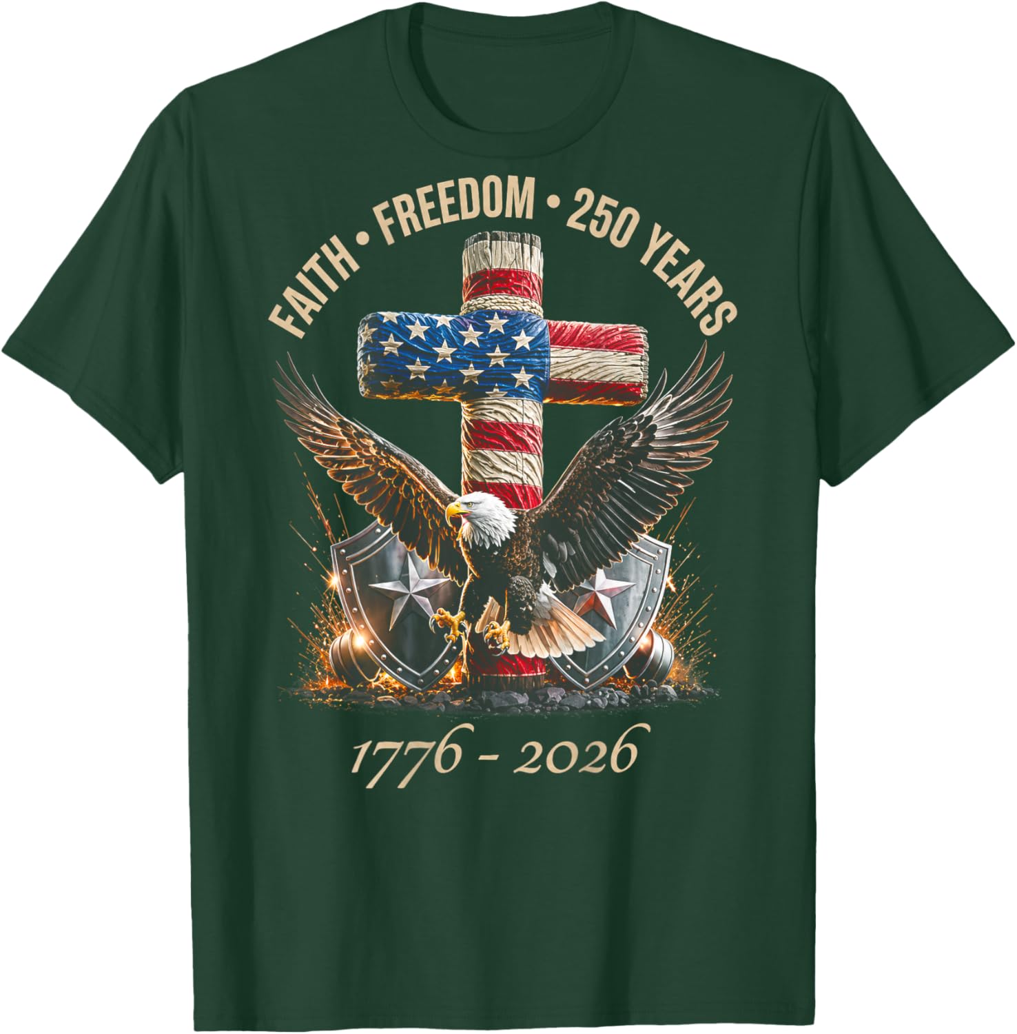 (ON Back) Faith Freedom 250 Years 250th Anniversary USA T-Shirt - T-Shirt | Forest