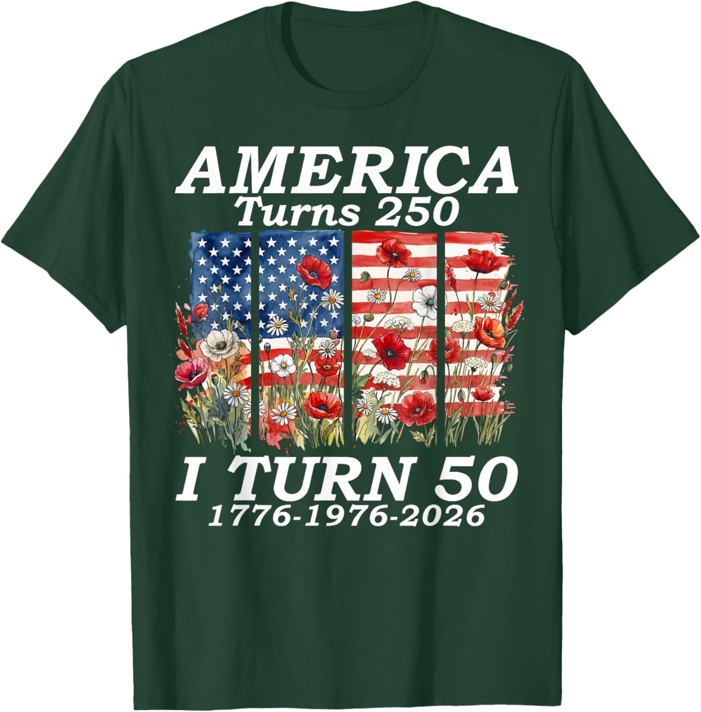 Funny America Turns 250 I Turn 50 1976 USA 50th Birthday T-Shirt - T-Shirt | Forest