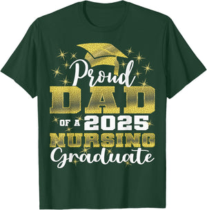 Proud Dad Class Of 2025 Nursing Graduate Nurse T-Shirt - T-Shirt | Forest