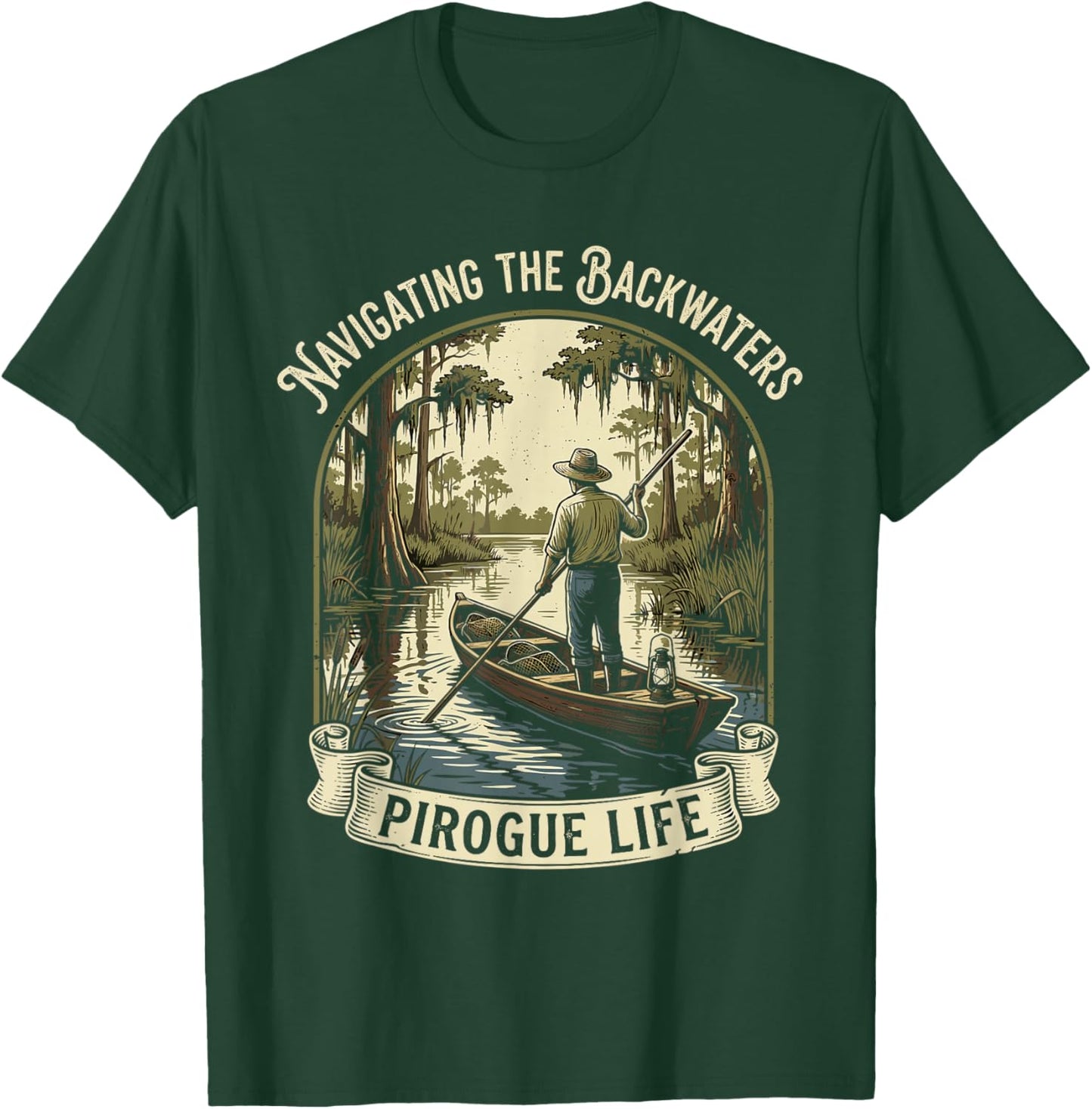 Navigating The Backwaters Pirogue Life T-Shirt - T-Shirt | Forest