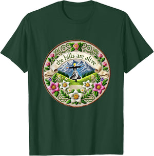The Hills Are Alive Singing Theatre Sound Of Music Musical T-Shirt - T-Shirt | Forest