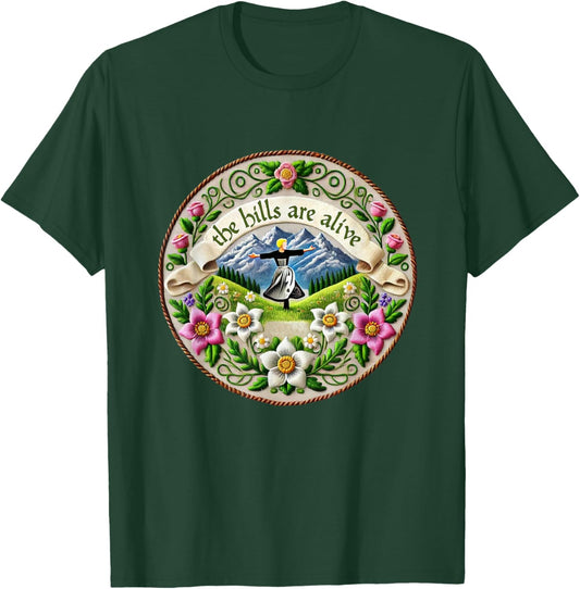 The Hills Are Alive Singing Theatre Sound Of Music Musical T-Shirt - T-Shirt | Forest