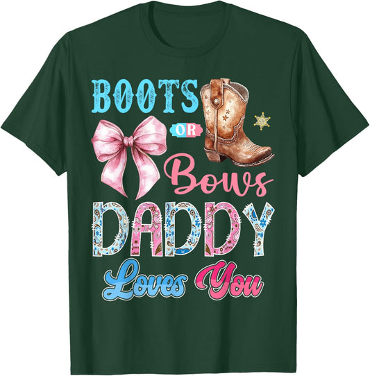 Boots or Bows Daddy Loves You Gender Reveal Western T-Shirt - T-Shirt | Forest