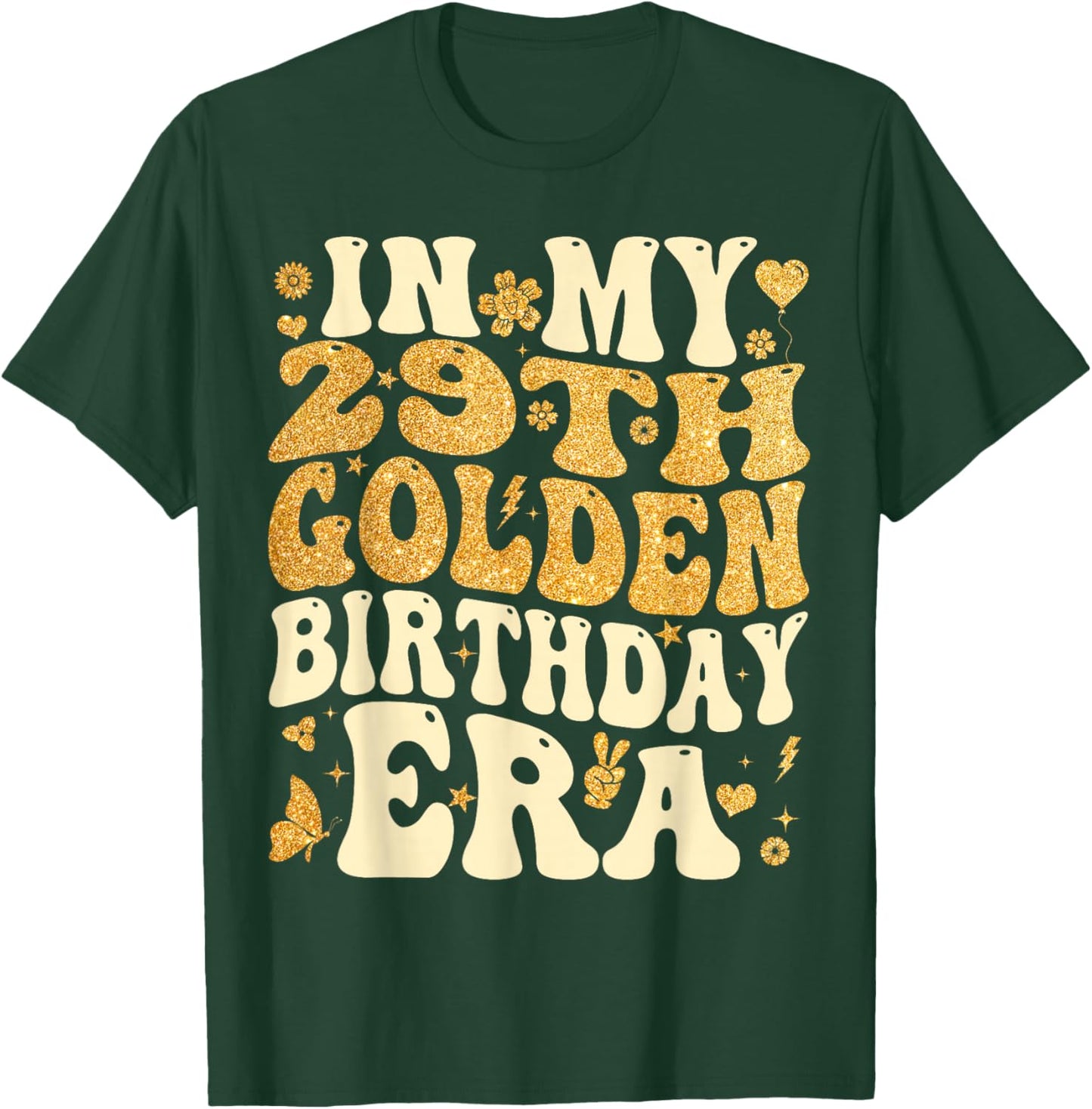 in My 29th Golden Birthday Era Girl Women Men Kids Groovy T-Shirt - T-Shirt | Forest