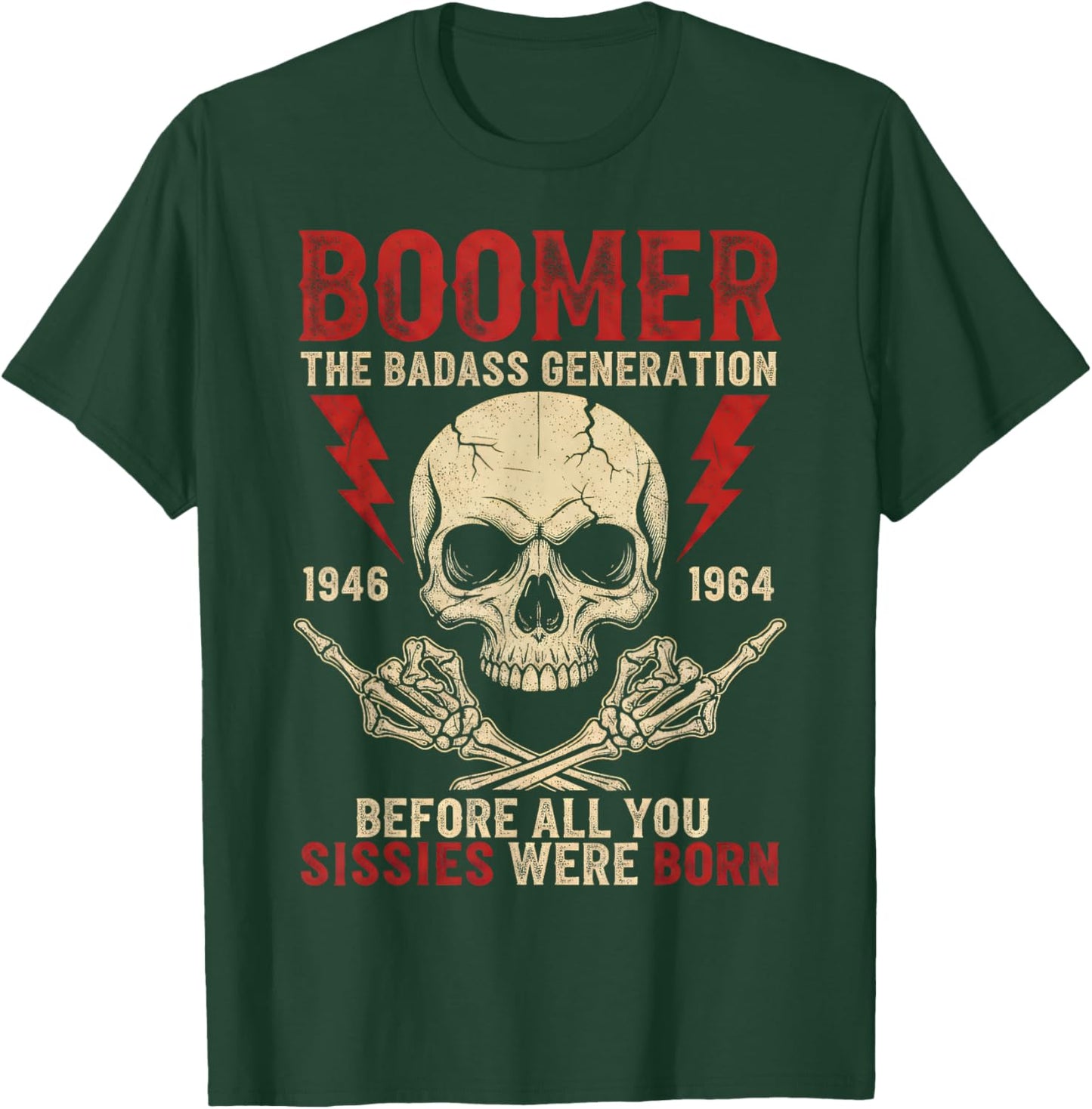 Boomer Generation Badass Before All You Sissies were Born T-Shirt - T-Shirt | Forest