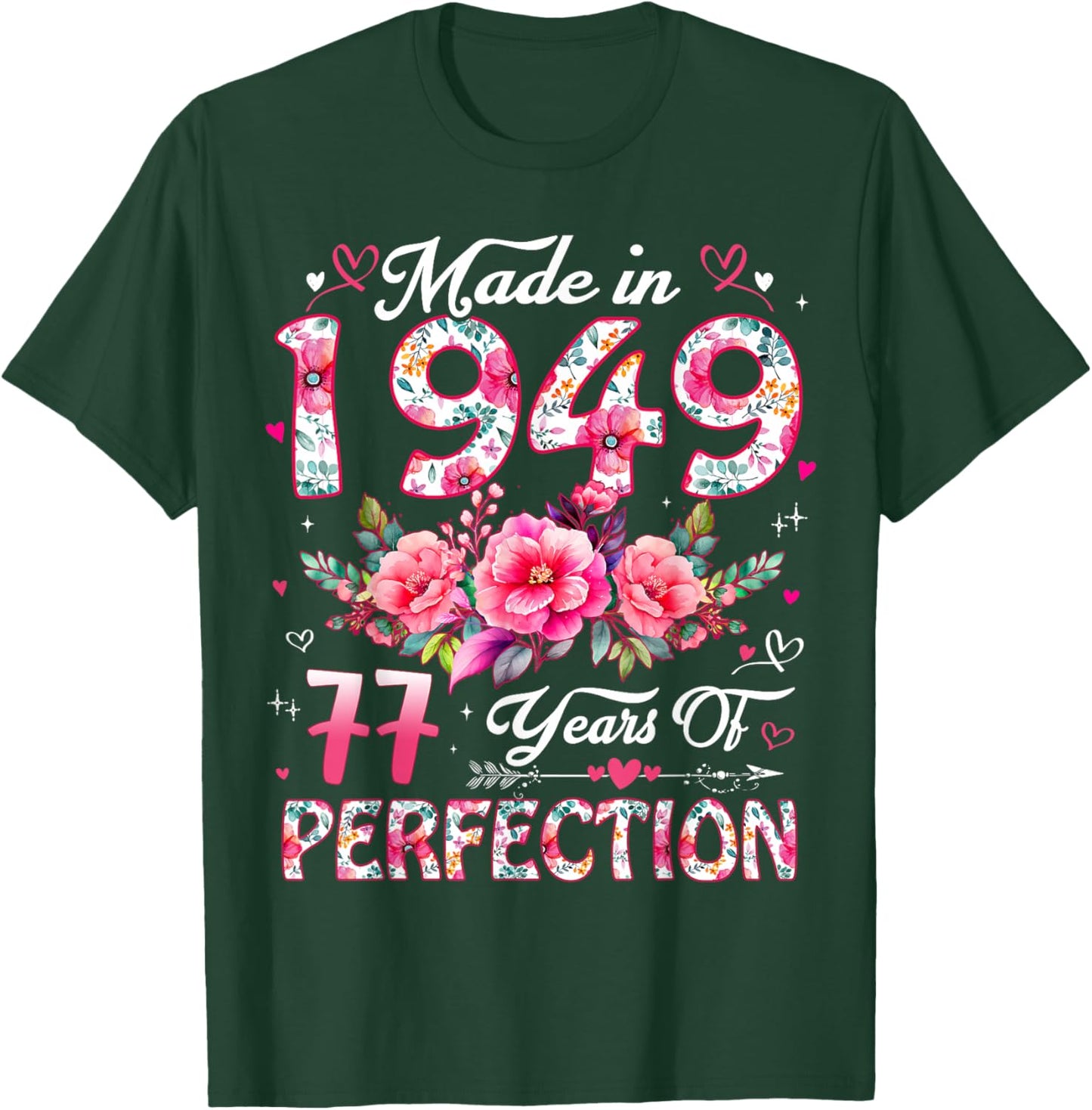 77 Year Old Made in 1949 Floral 77th Birthday Women T-Shirt - T-Shirt | Forest
