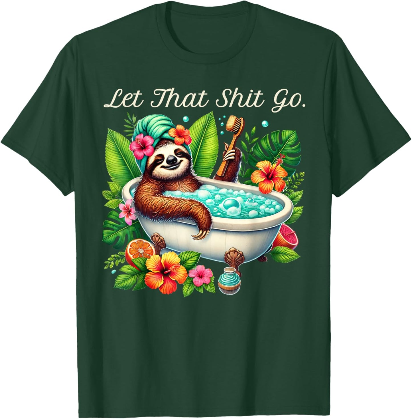 Funny Saying Colorful Sloth Spa Day Let That Shit Go T-Shirt - T-Shirt | Forest