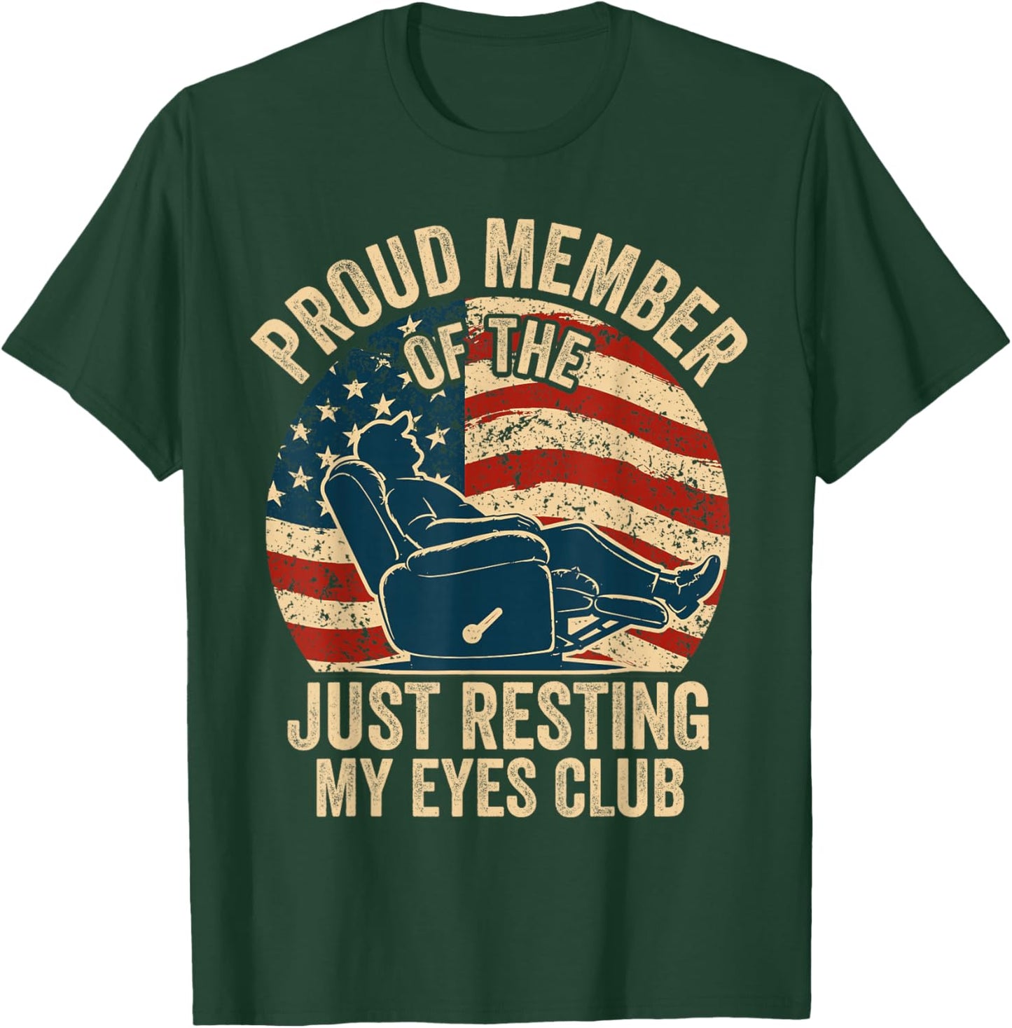 Proud Member of The Just Resting My Eyes Club Father's Day T-Shirt - T-Shirt | Forest