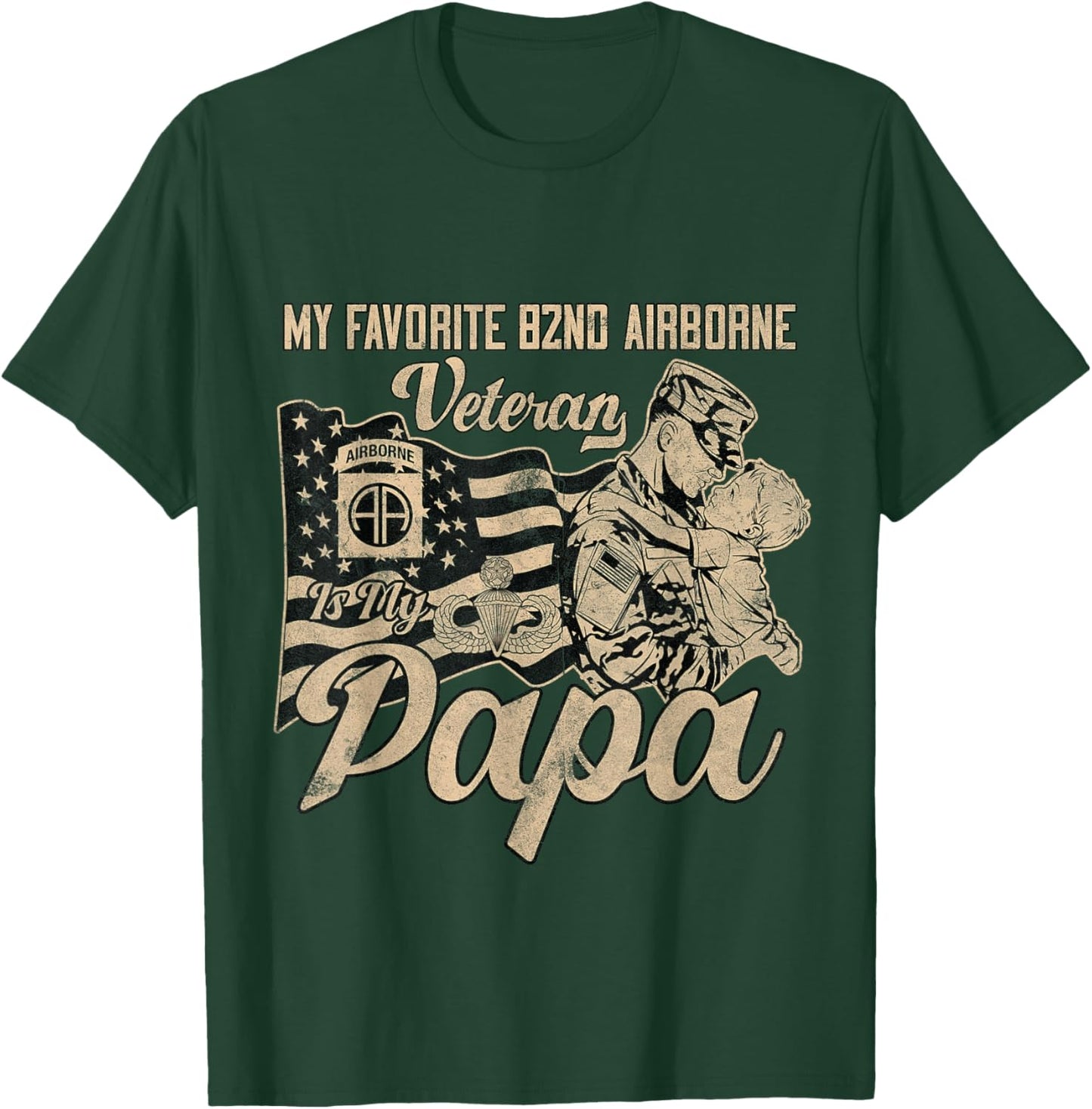 Proud 82nd Airborne Division Veteran Is My Papa Father's Day T-Shirt - T-Shirt | Forest