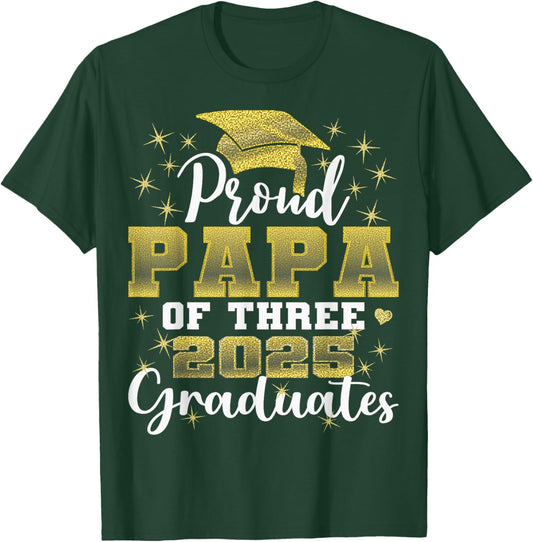 Proud Papa of Three 2025 Graduates Graduation family T-Shirt - T-Shirt | Forest