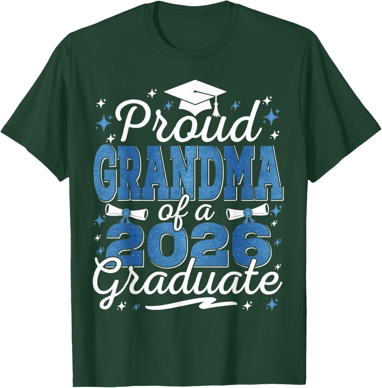 Proud Grandma of a Class of 2026 Graduate Senior Graduation T-Shirt - T-Shirt | Forest