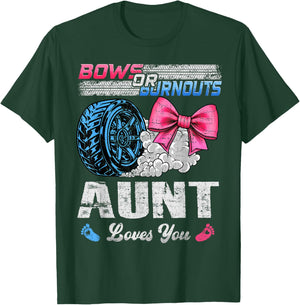 Burnouts Or Bows Your Aunt Loves You Gender Reveal T-Shirt - T-Shirt | Forest