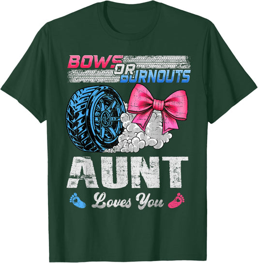 Burnouts Or Bows Your Aunt Loves You Gender Reveal T-Shirt - T-Shirt | Forest