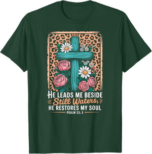 He Leads Me Beside Still Waters He Restores My Soul T-Shirt - T-Shirt | Forest