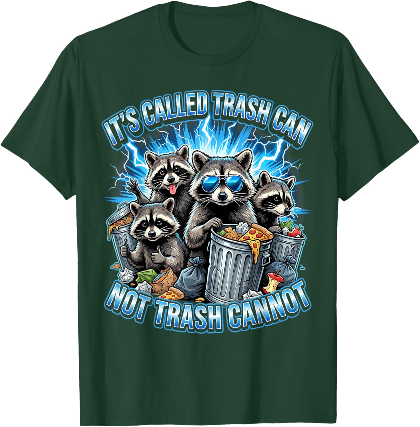 Raccoon It's Called Trash Can Not Trash Cannot Funny Pun T-Shirt - T-Shirt | Forest