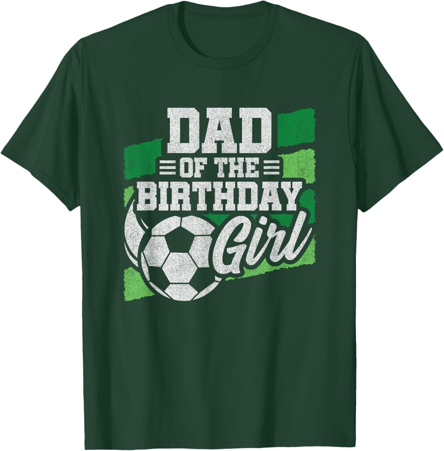 Soccer Birthday - Birthday Dad - Girls Soccer Birthday T-Shirt - T-Shirt | Forest