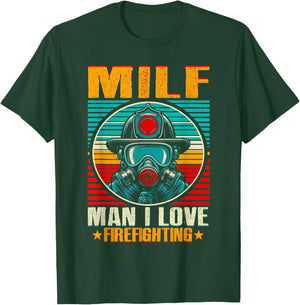 MILF Man I Love Firefighting Shirt Vintage Retro Firefighter T-Shirt - T-Shirt | Forest