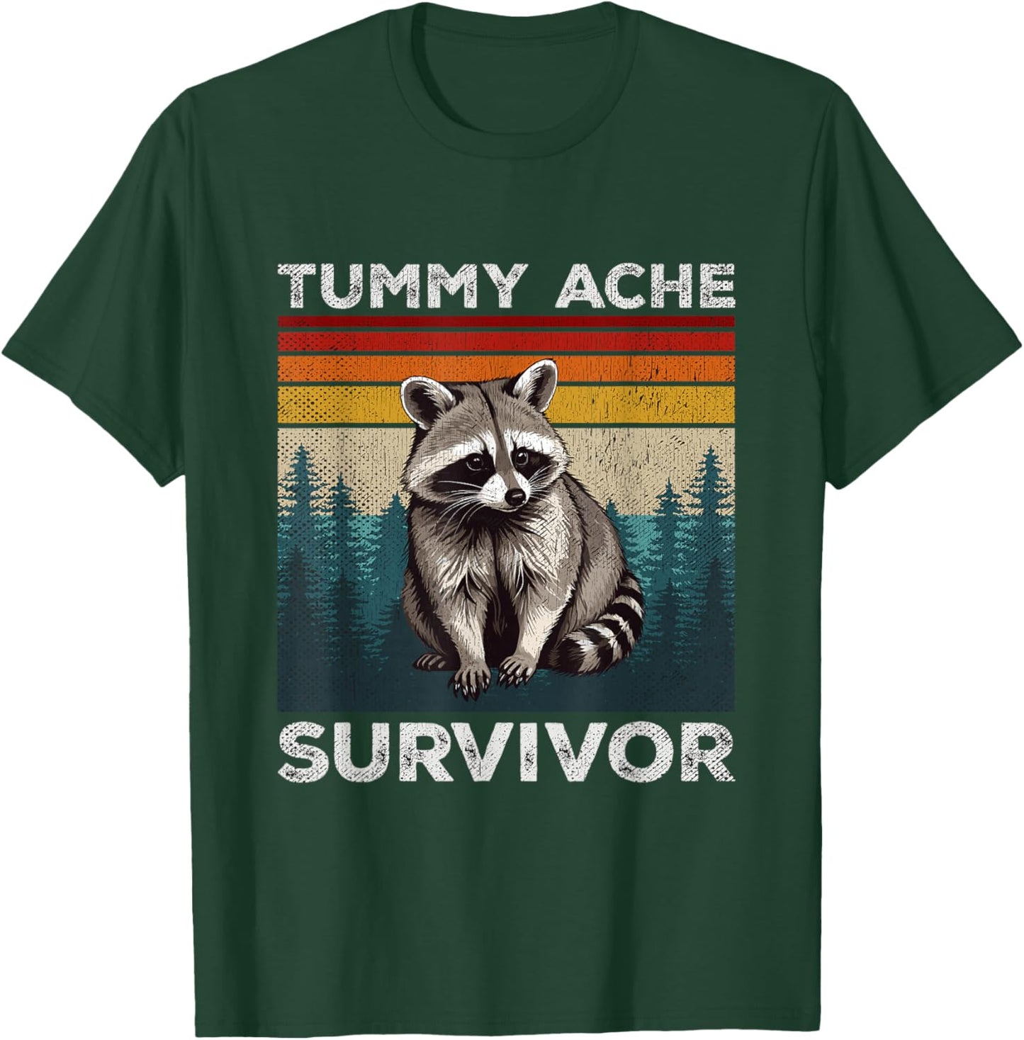 Tummy Ache Survivor Raccoon Sarcastic Pun IBS Upset Stomach T-Shirt - T-Shirt | Forest